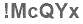 The text to enter in the texbox below is: !McQYx