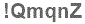 The text to enter in the texbox below is: !QmqnZ