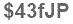 The text to enter in the texbox below is: $43fJP