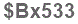The text to enter in the texbox below is: $Bx533