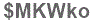 The text to enter in the texbox below is: $MKWko