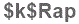 The text to enter in the texbox below is: $k$Rap