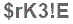 The text to enter in the texbox below is: $rK3!E