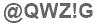 The text to enter in the texbox below is: @QWZ!G