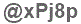 The text to enter in the texbox below is: @xPj8p