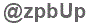 The text to enter in the texbox below is: @zpbUp