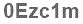The text to enter in the texbox below is: 0Ezc1m