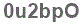 The text to enter in the texbox below is: 0u2bpO