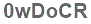 The text to enter in the texbox below is: 0wDoCR