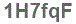 The text to enter in the texbox below is: 1H7fqF