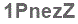 The text to enter in the texbox below is: 1PnezZ