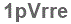 The text to enter in the texbox below is: 1pVrre