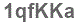 The text to enter in the texbox below is: 1qfKKa