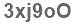 The text to enter in the texbox below is: 3xj9oO