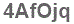 The text to enter in the texbox below is: 4AfOjq