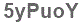 The text to enter in the texbox below is: 5yPuoY