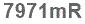 The text to enter in the texbox below is: 7971mR