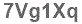 The text to enter in the texbox below is: 7Vg1Xq
