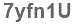The text to enter in the texbox below is: 7yfn1U