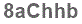 The text to enter in the texbox below is: 8aChhb