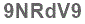 The text to enter in the texbox below is: 9NRdV9