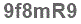 The text to enter in the texbox below is: 9f8mR9