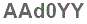 The text to enter in the texbox below is: AAd0YY