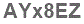 The text to enter in the texbox below is: AYx8EZ