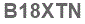 The text to enter in the texbox below is: B18XTN