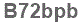 The text to enter in the texbox below is: B72bpb