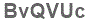 The text to enter in the texbox below is: BvQVUc