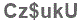 The text to enter in the texbox below is: Cz$ukU