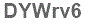 The text to enter in the texbox below is: DYWrv6