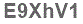 The text to enter in the texbox below is: E9XhV1