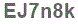 The text to enter in the texbox below is: EJ7n8k