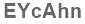 The text to enter in the texbox below is: EYcAhn