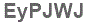 The text to enter in the texbox below is: EyPJWJ