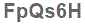 The text to enter in the texbox below is: FpQs6H