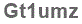 The text to enter in the texbox below is: Gt1umz