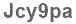 The text to enter in the texbox below is: Jcy9pa