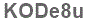 The text to enter in the texbox below is: KODe8u