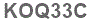 The text to enter in the texbox below is: KOQ33C
