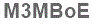 The text to enter in the texbox below is: M3MBoE