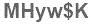 The text to enter in the texbox below is: MHyw$K