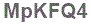 The text to enter in the texbox below is: MpKFQ4