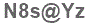 The text to enter in the texbox below is: N8s@Yz