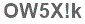 The text to enter in the texbox below is: OW5X!k