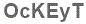 The text to enter in the texbox below is: OcKEyT