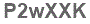 The text to enter in the texbox below is: P2wXXK