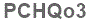 The text to enter in the texbox below is: PCHQo3